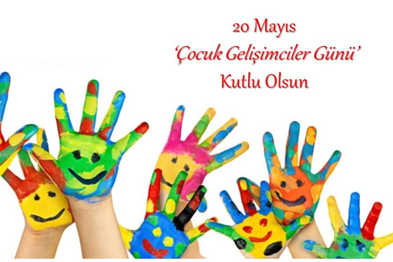 20 Mayıs Çocuk Gelişimciler Günü Kutlu Olsun