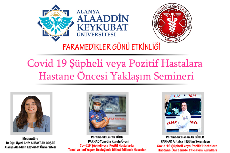 COVİD 19 ŞÜPHELİ VEYA POZİTİF HASTALARA HASTANE ÖNCESİ YAKLAŞIM SEMİNERİ